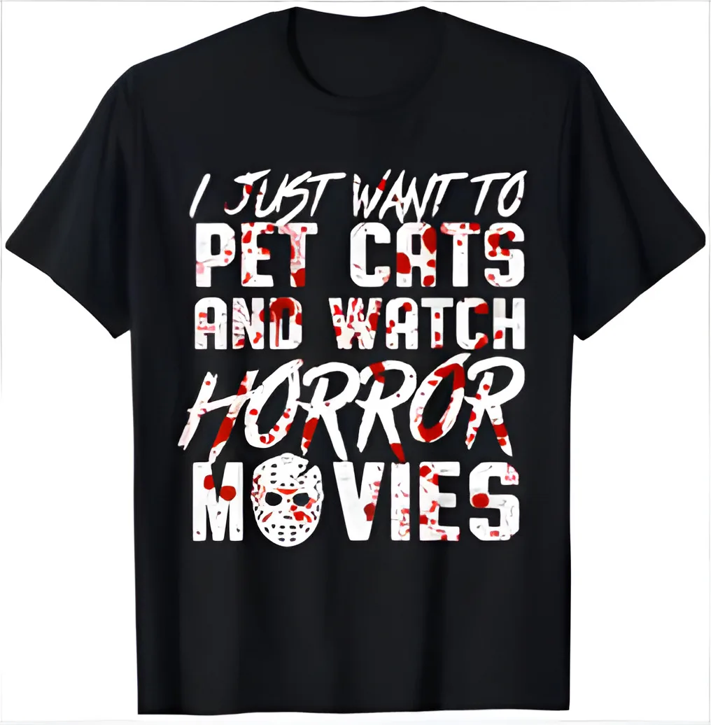 

NEW,I Just Want To Pet Cats and Watch Horror Movies Halloween T-Shirt