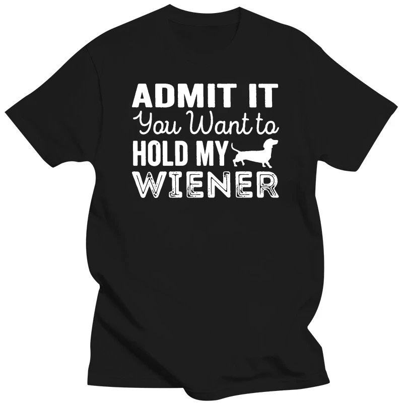 summer winter The New Fashion Admit It You Want To Hold My Wiener - Funny Dachshund Weenie Dog T-shirt coat clothes tops