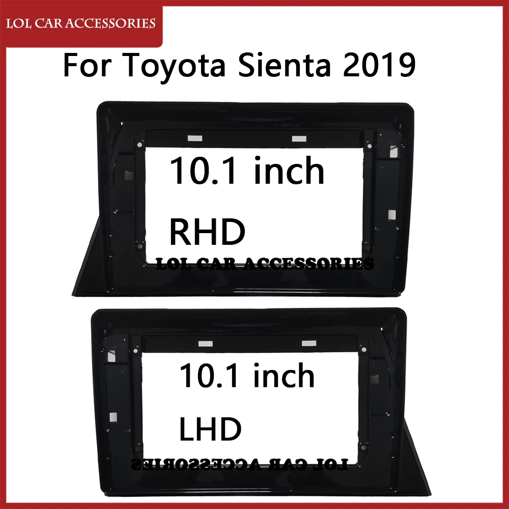 

For Toyota Sienta 2019 10.1 Inch Radio Car Android MP5 Player Panel Casing Frame 2 Din Head Unit Fascia Stereo Dash Cover