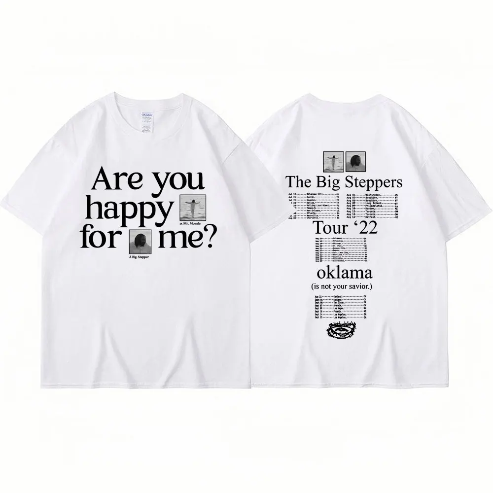 Kendrick Lamar T Shirt Are You Happy for Me The Big Steppers Tour Okalama T-shirts Unisex Hip Hop Fashion Tees Streetwear Male