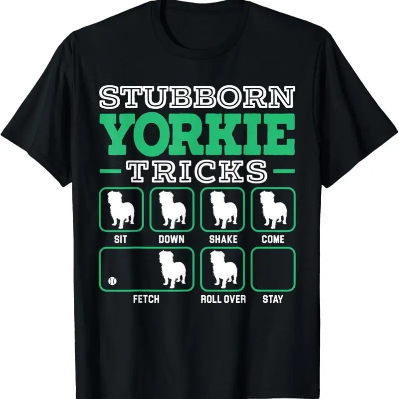 Stubborn Yorkie Tricks T-shirt drôle pour chien Yorkshire Terrier