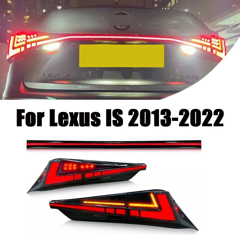 Car Through Tail Lights For Lexus IS250 IS300 2013-2022 New Full LED Rear Brake Lights Starlink Cross Taillight Accembly