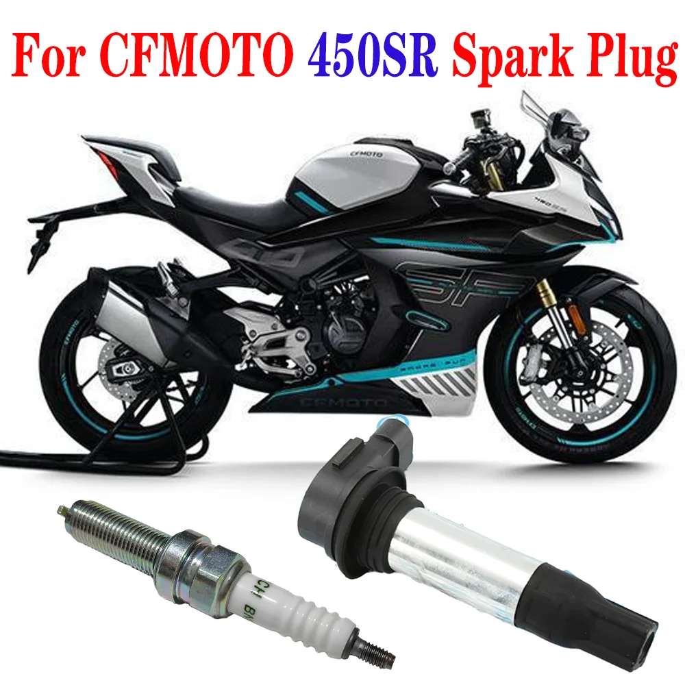 For CFMOTO 450SR Original Accessories Motorcycle 450SR SR450 450SRS Spark Plug