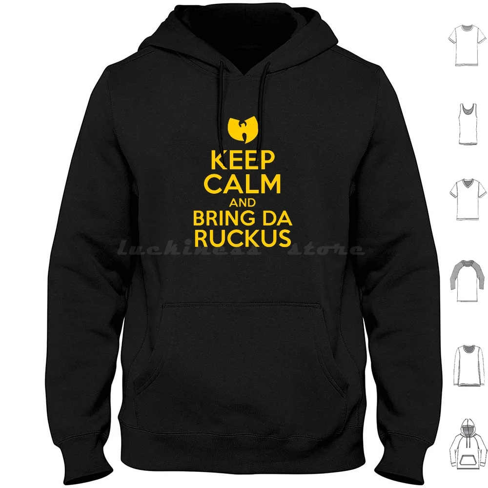 Keep Calm And Bring Da Ruckus Hoodie Cotton Long Sleeve Keep Calm Parody Funny Bring Da Ruckus Hardcore Hip Hop Get The Money