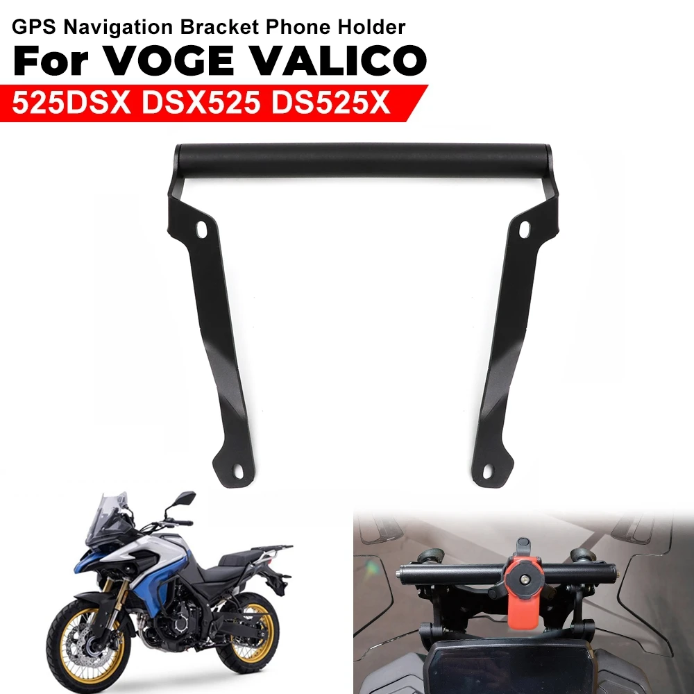 

For VOGE Valico 525DSX DSX525 DS525X DSX 525 DSX DS X Accessories Mobile Phone Holder Stand Support GPS Navigation Plate Bracket