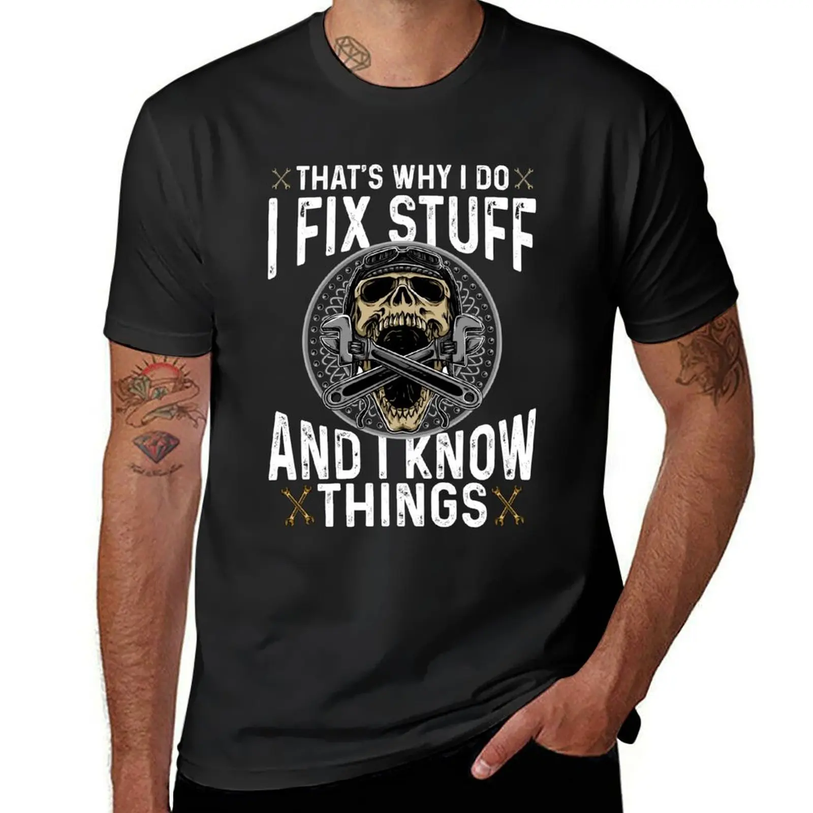 

That's What I Do I Fix Stuff And I Know Things Funny Mechanic Fixing Stuff For Men Apparel T-Shirt