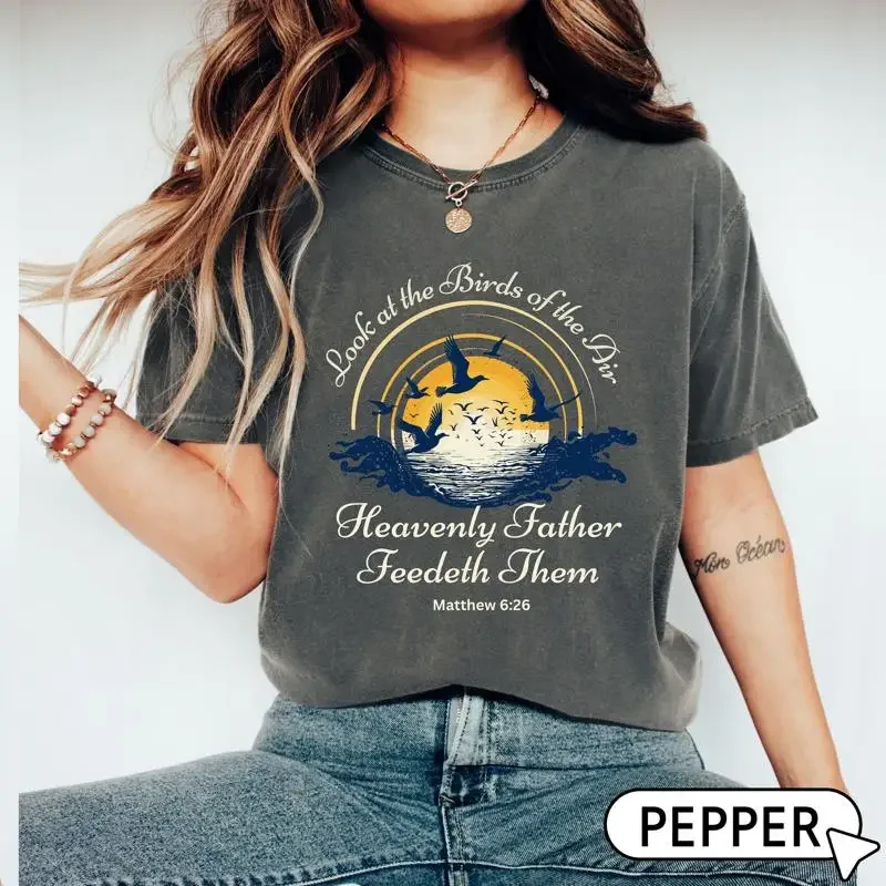

Christian T Shirt Bible Verse Streetwear Matthew 6 26 Look At The Birds Faith Clothing Church S
