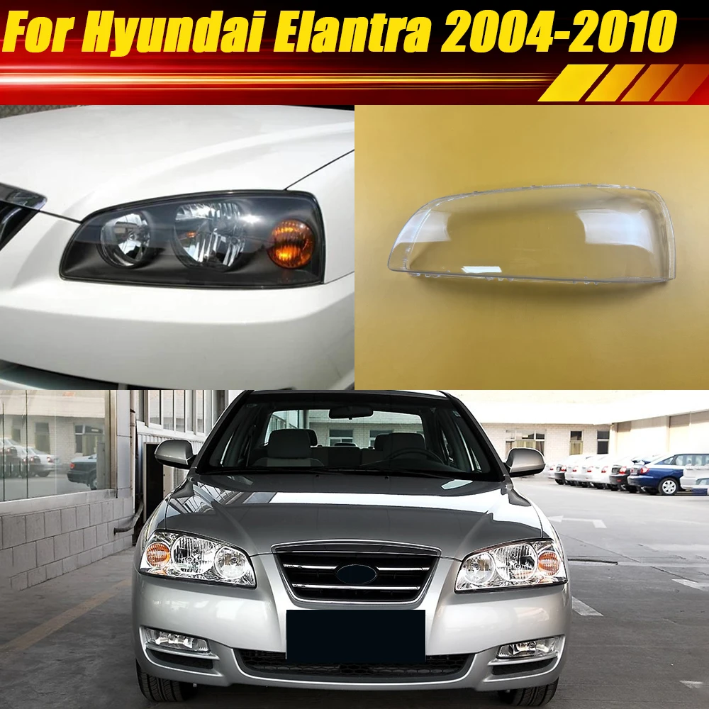 

For Hyundai Elantra 2004 2005 2006 2007 2008 2009 2010 Car Accessories Headlamp Shell Transparent Headlight Cover Lampshade Lens