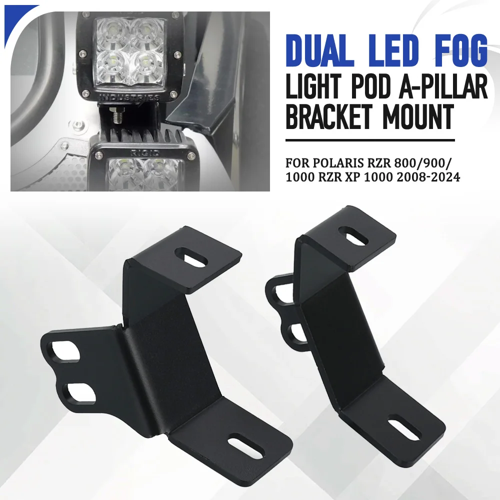 

For Polaris RZR 800/900/1000 RZR XP 1000 2008-2024 Motorcycle Accessories Side Cage A-Pillar DUAL Fog Light Pod Mount Bracket