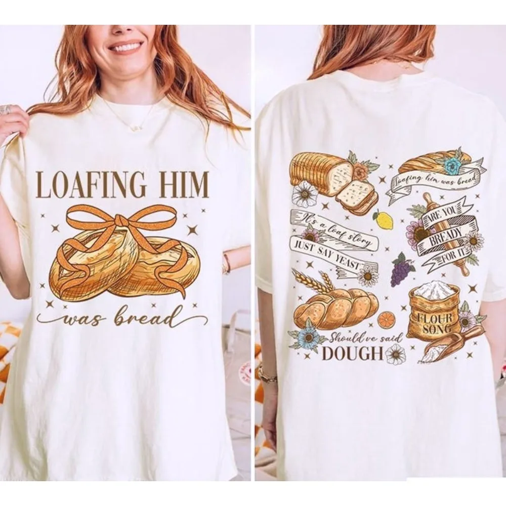 

Loafing Him Was Bread TShirt Funny Sourdough Shirt Cute Bread Sourdough Merch T-Shirt Baker Lover Gift Tee Women Unisex Tops