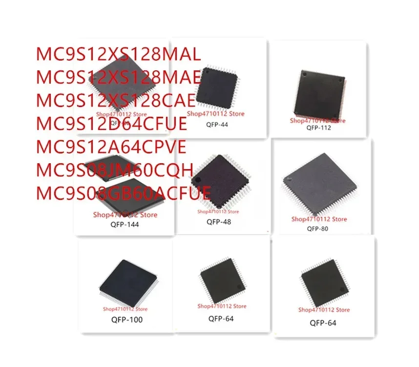 

10PCS MC9S12XS128MAL MC9S12XS128MAE MC9S12XS128CAE MC9S12D64CFUE MC9S12A64CPVE MC9S08JM60CQH MC9S08GB60ACFUE IC