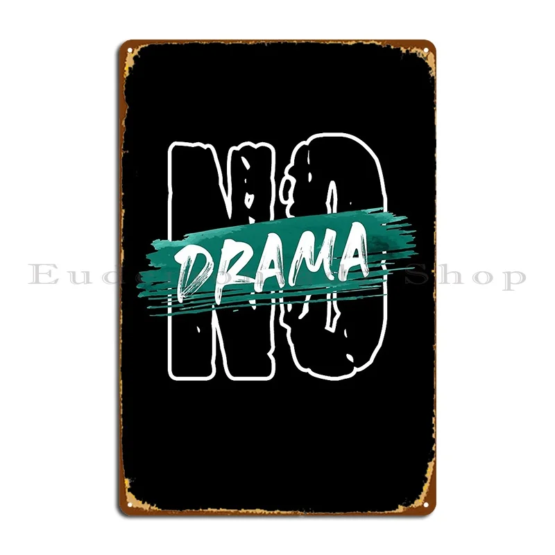 No Drama Metal Plaque Poster Cinema Painting Iron Cinema Pub Tin Sign Poster