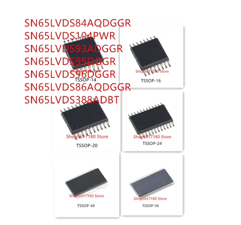 

10PCS SN65LVDS84AQDGGR SN65LVDS104PWR SN65LVDS93ADGGR SN65LVDS95DGGR SN65LVDS96DGGR SN65LVDS86AQDGGR SN65LVDS388ADBT IC