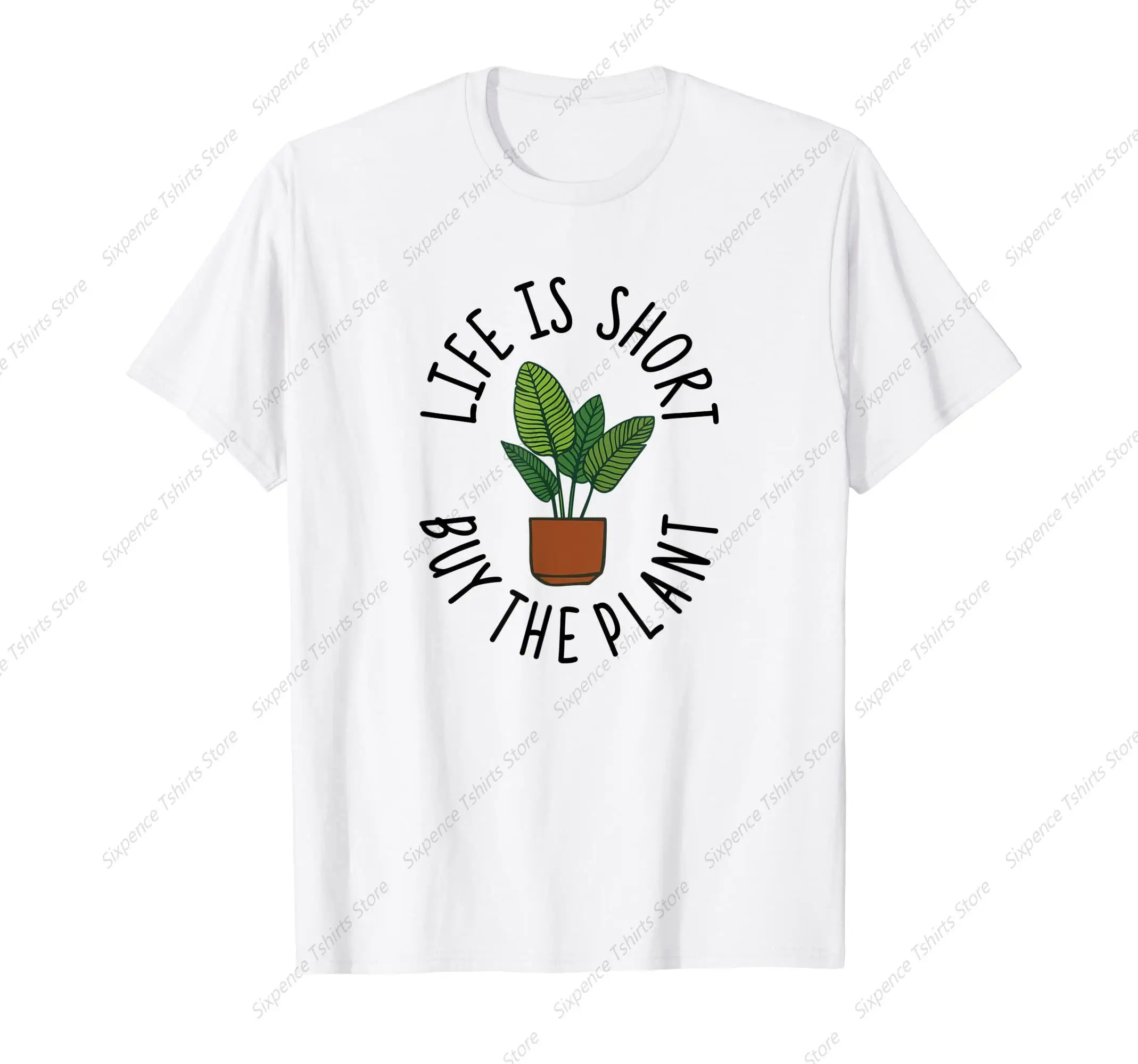 Life Is Short Buy The Plant Funny Houseplant T-Shirt