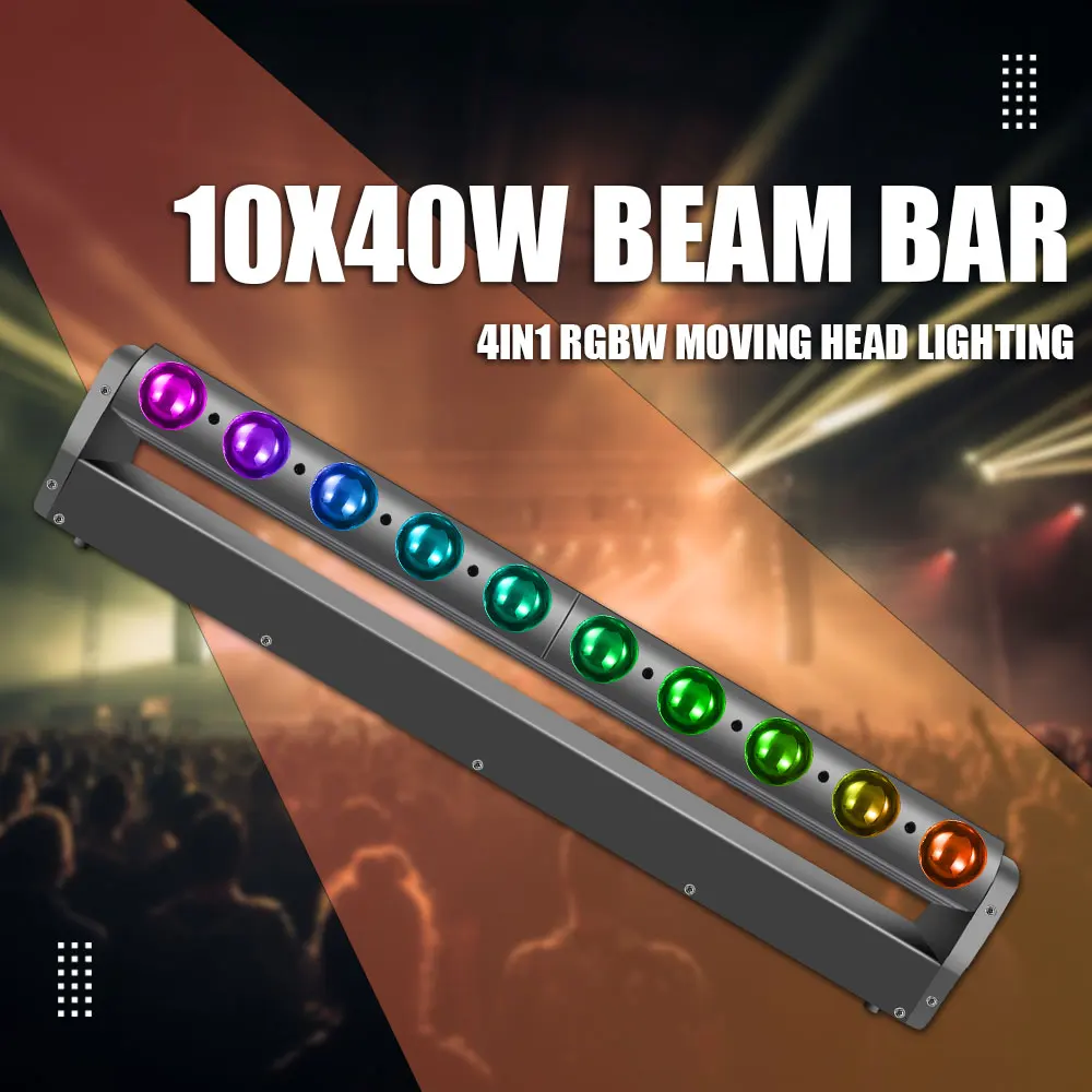 

10x40W Beam LED Bar Moving Head Lighting 4in1 RGBW With DMX 512 Control Professional Stage DJ Lights For Disco Nightclub Wedding