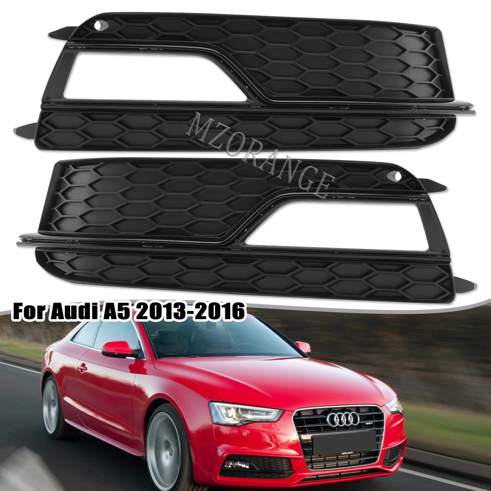 

For AUDI A5 S-Line S5 2013 2014 2015 2016 2017 Car Front Bumper Lower Grille Fog Light Grille Cover 8T0807681K 8T0807682K