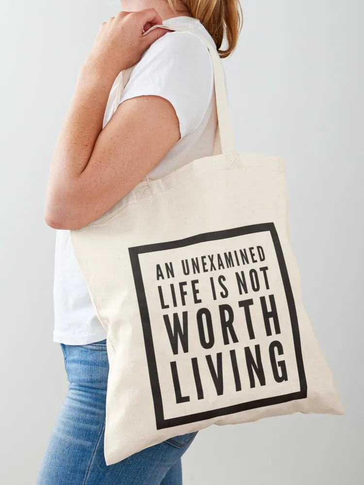 

An Unexamined Life Is Not Worth... Tote Bag Canvas stote bag custom tote bag reusable shopping bags Big