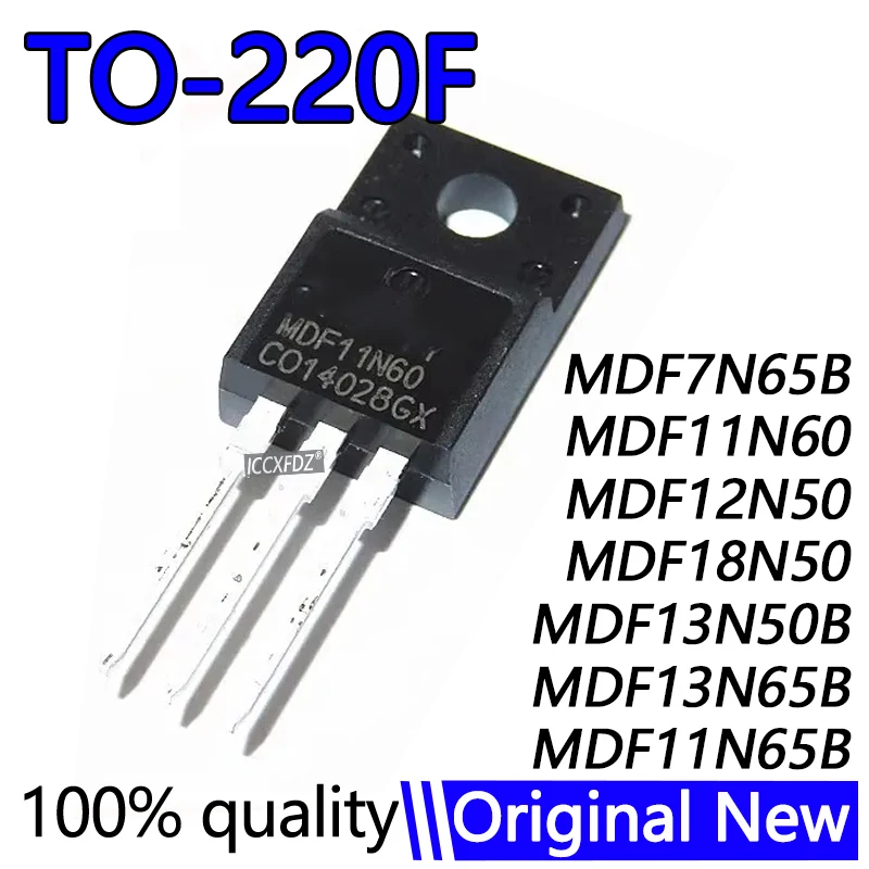 10Pcs/lot MDF7N65B TO-220F MDF11N60 MDF11N65B MDF12N50 MDF13N50B MDF13N65B MDF18N50 7N65 11N60 11N65 12N50 13N50 13N65 18N50