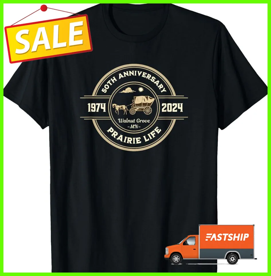 Prairie Life 50th Anniversary Celebration Walnut Grove MN T-Shirt S-5XL