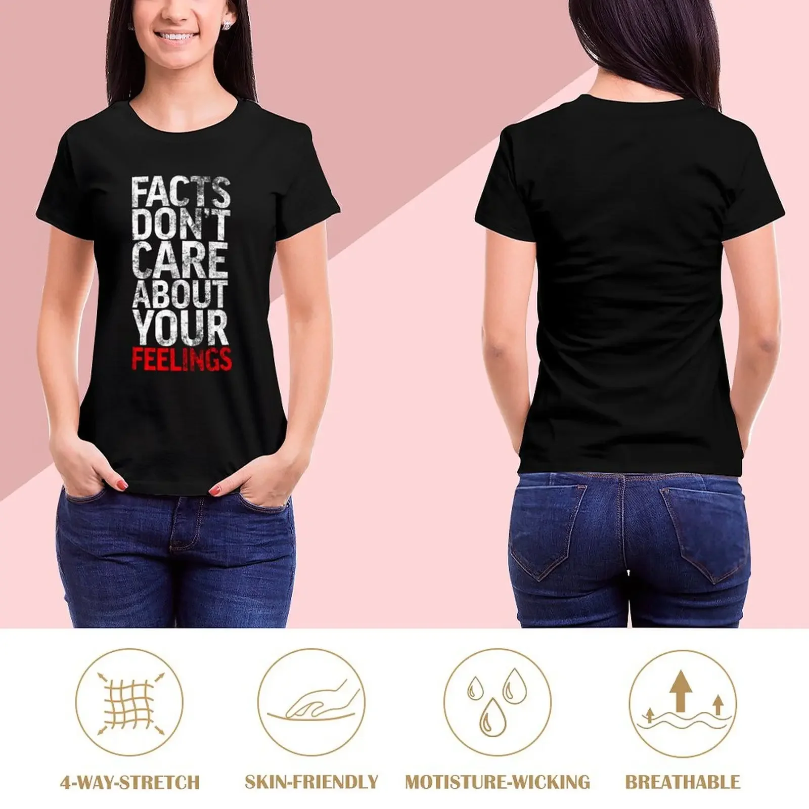 Facts Don't Care About Your Feelings T-Shirt customs design your own sublime sweat designer clothes Women luxury