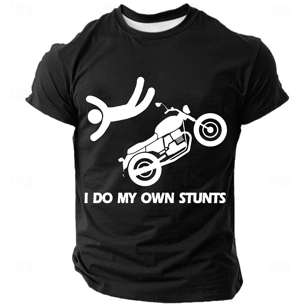 I DO MY OWN STUNTS Motorcycle Graphic T-shirts For Men Fashion Casual Short Sleeve Tee Plus Size Men's O-neck T-shirt Clothing