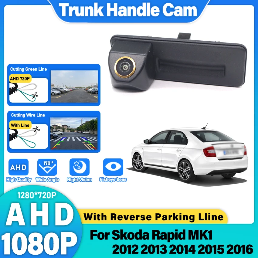 

Камера заднего вида CCD HD AHD Fisheye для Skoda Rapid MK1 2012-2016, камера в ручке багажника, монитор для парковки задним ходом