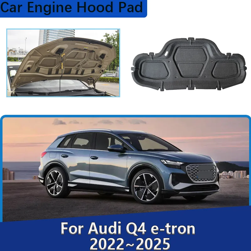 

For Audi Q4 e-tron F4 2022~2025 Engine Compartment Sound Insulation Mat Front Hood Lining Heat Insulation Pad Car Accessories
