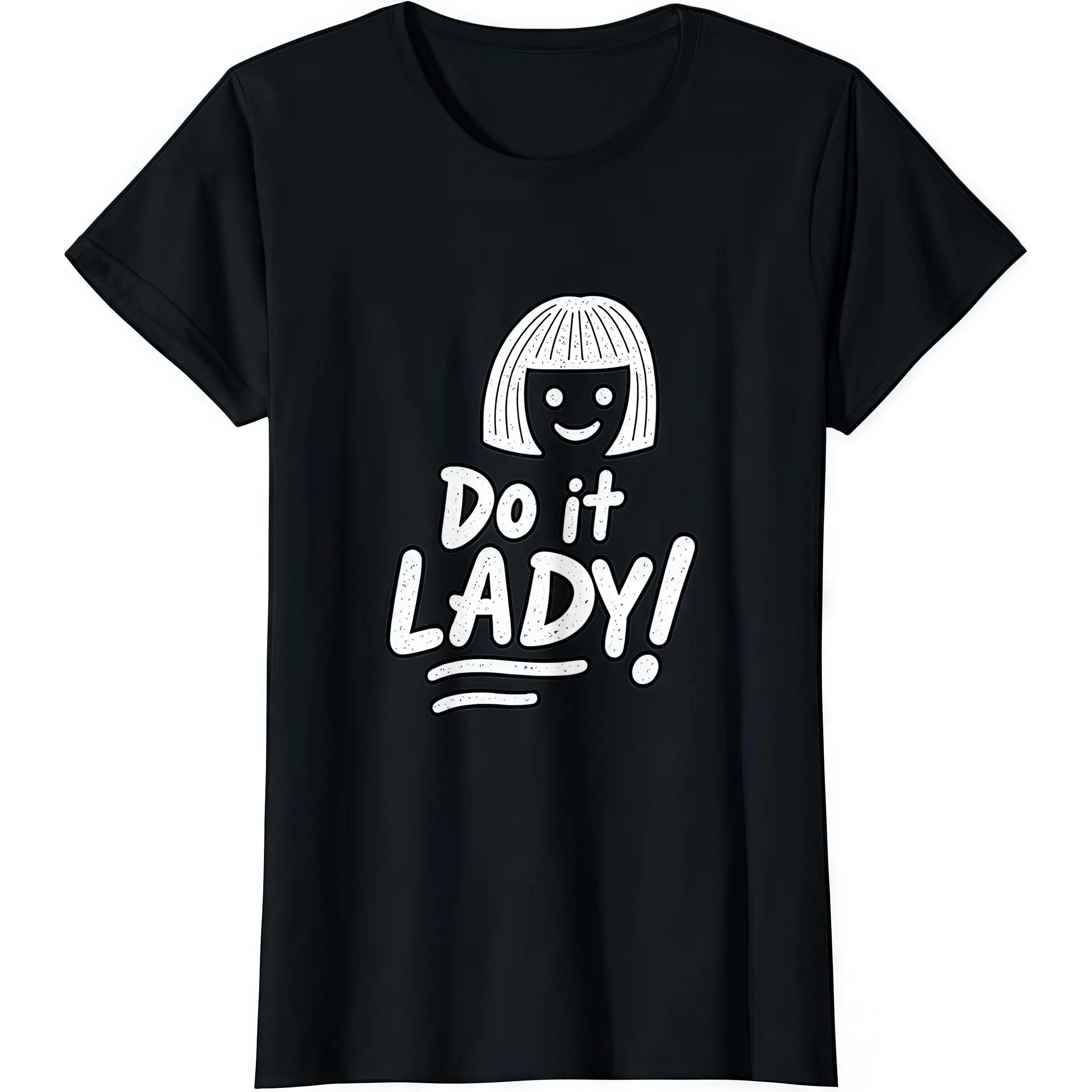 

"Do It Lady T-Shirt for Women | Feminist Graphic Tee | Empowerment Quote Gift | Strong Woman Top"