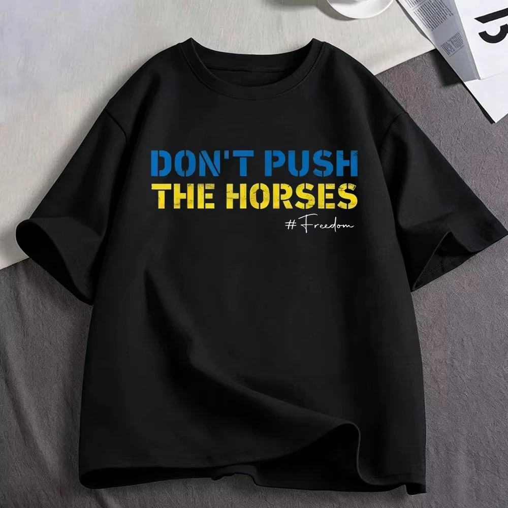 Don’t Push The Horses Funny Meme T Shirt Men's Women Clothing Fashion Cotton Casual  Short Sleeve T-shirts Streetwear