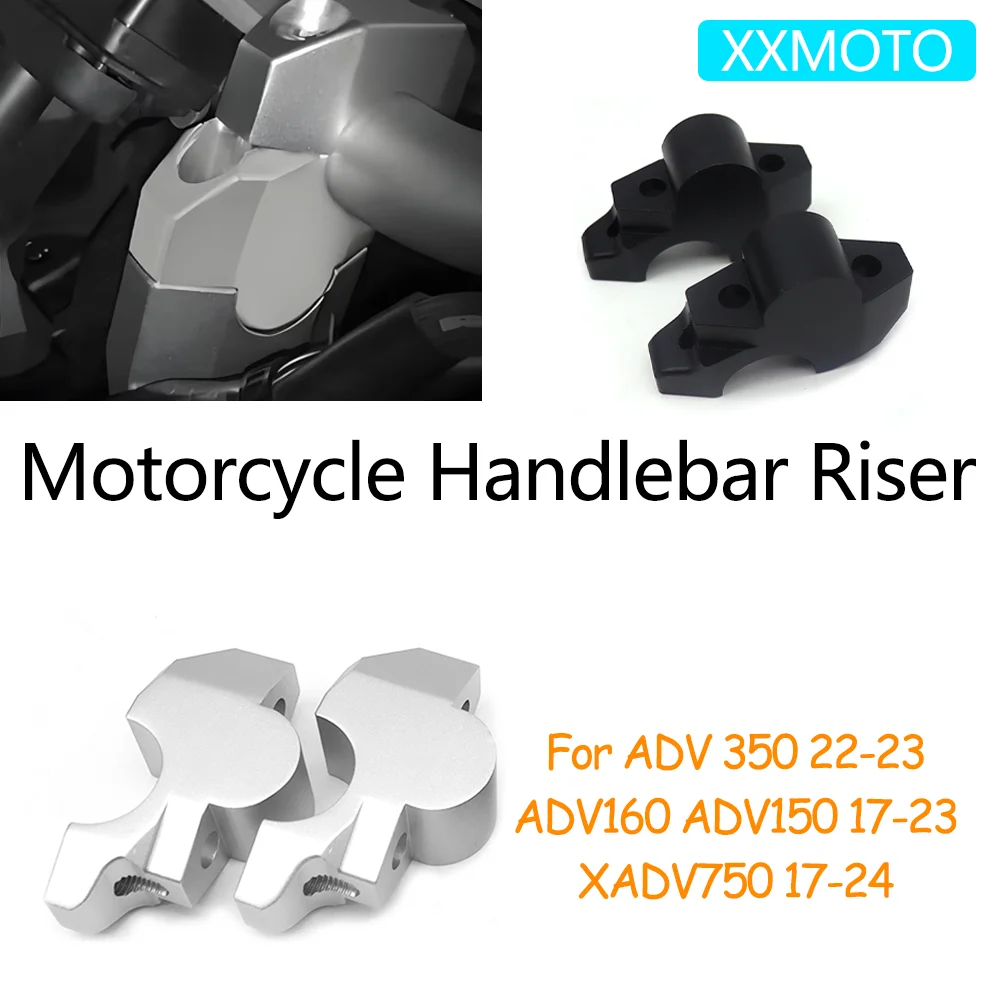 

For Honda ADV160 ADV150 17-23 ADV350 22 23 XADV750 ADV 150 160 350 Motorcycle Handlebar Riser Bar Heightening Mount Handle Clamp