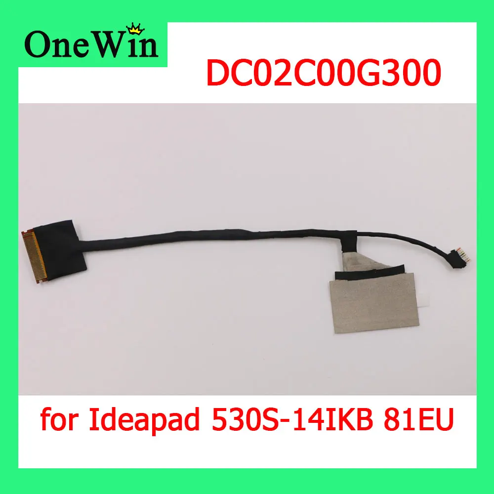 DC02C00G300 for 530S-14IKB 81EU Lenovo Ideapad New Laptop EDP LED Display Ribbon Camera Cable QHD 100% Original FRUPN 5C10U63944