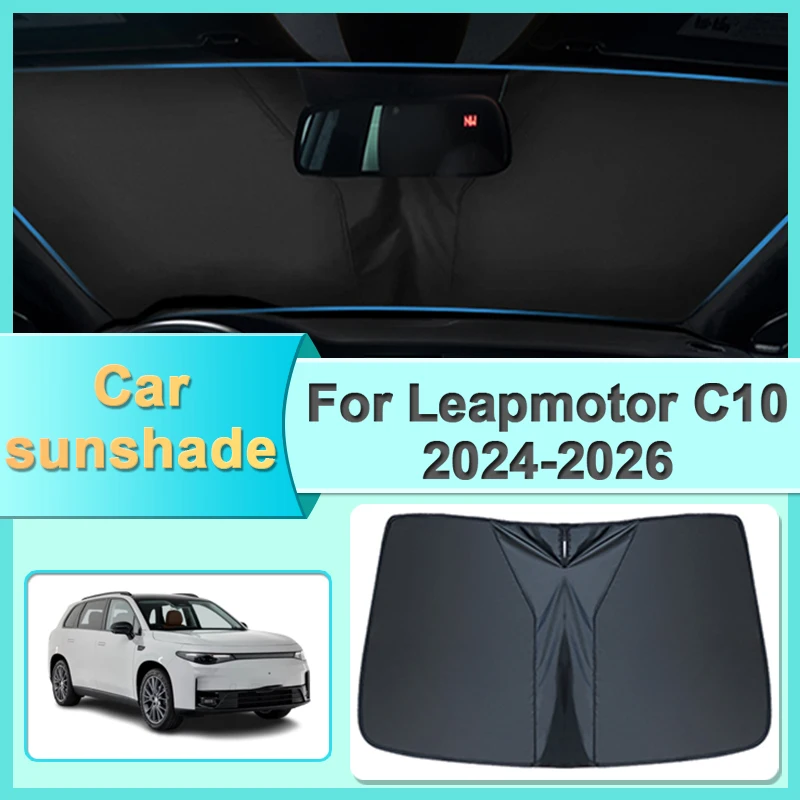 

Auto Sunshade For Leapmotor C10 2024 2025 2026 Car Parasols Sunscreen Shade Heat Insulation Sun Protection Visor Car Accessories