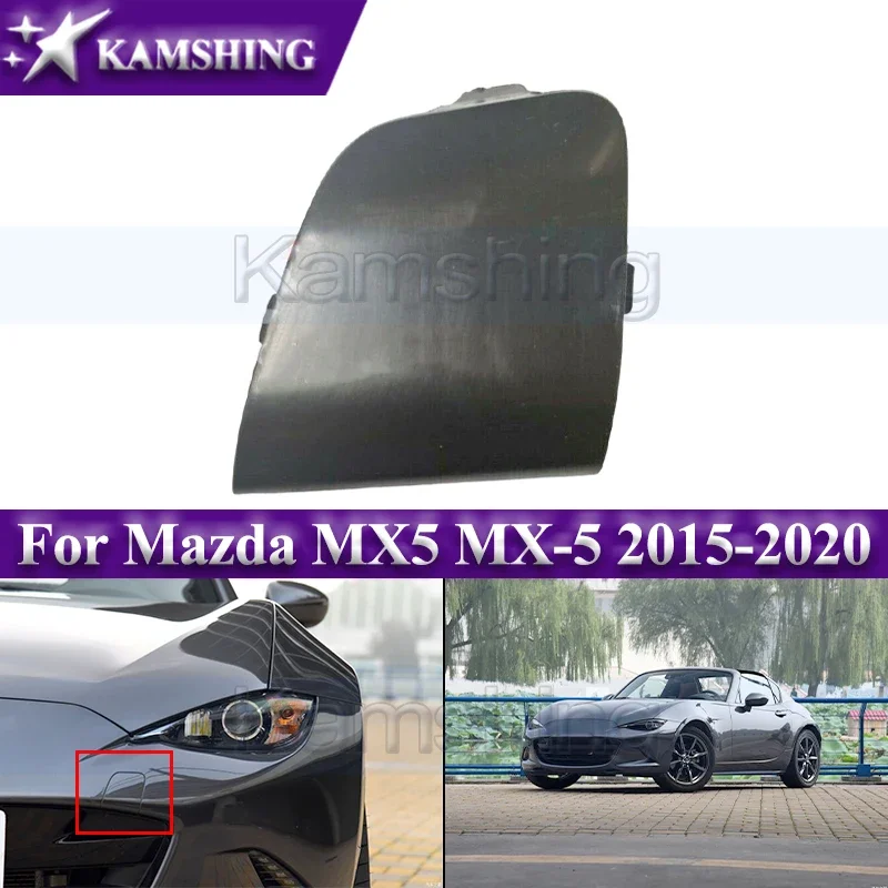 

Kamshing Unpainted Front Bumper Trailer Cover For Mazda MX5 MX-5 2015-2020 Front Towing Eye Cover Trailer Hook Cover