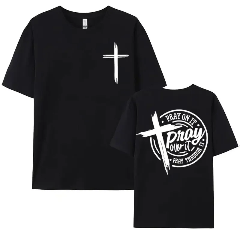 Pray on It Pray Over It Bible Verse T Shirt Men's Clothing Aesthetic Christian Cross T-shirts Unisex Oversized Tshirt Streetwear