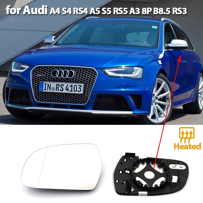 Left Right Side Heated Mirror Glass LH RH Lens Replacement for Audi A4 S4 RS4 B8.5,  A5 S5 RS5 B8.5 10-16,  A3 8P RS3