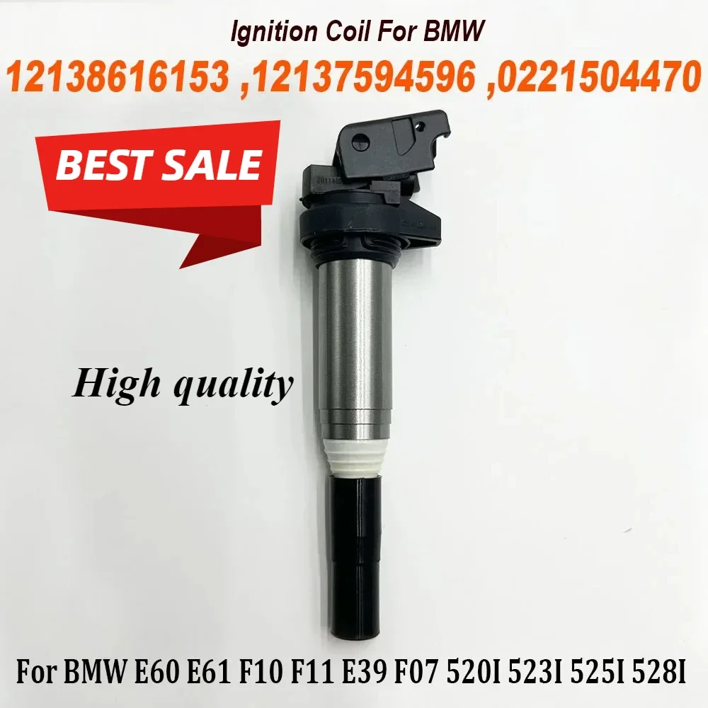 Ignition Coil 12138616153 12137594596 0221504470 For BMW E60 E61 F10 F18 F11 E39 F07 520I 523I 525I X3 X5 Z4 High Quality