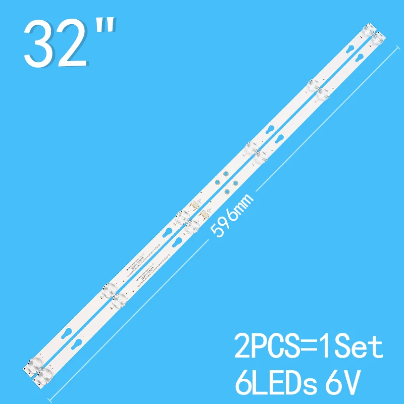 

1SET=2PCS 6LEDs(1 LED 6V) 596mm Suitable for 32-inch LCD TV Backlight strip TCL32D06-ZC22AG-10 303TC320044