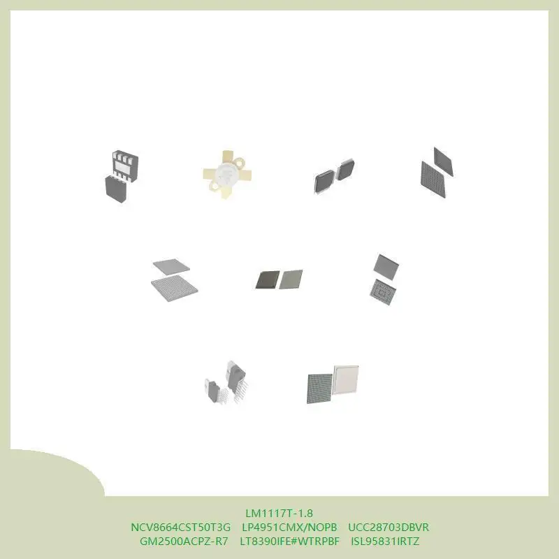 

LM1117T-1.8 NCV8664CST50T3G LP4951CMX/NOPB UCC28703DBVR GM2500ACPZ-R7 LT8390IFE#WTRPBF ISL95831IRTZ