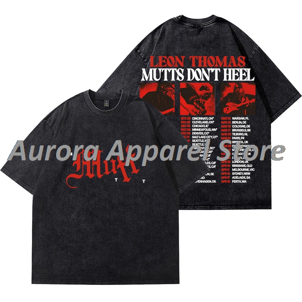 

Leon Thomas Mutts Don't Heel Tour 2025 Vintage Wash T-Shirts Cosplay Women Men Cotton Short Sleeve Tee