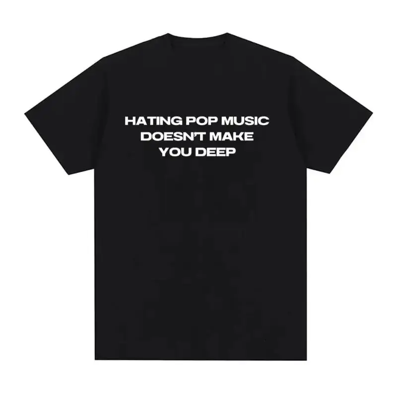 Y2k Fashion Harajuku Casual Loose T-shirt Charli Xcx Hating Pop Music Doesn't Make You Deep Same Style Print T Shirt Unisex