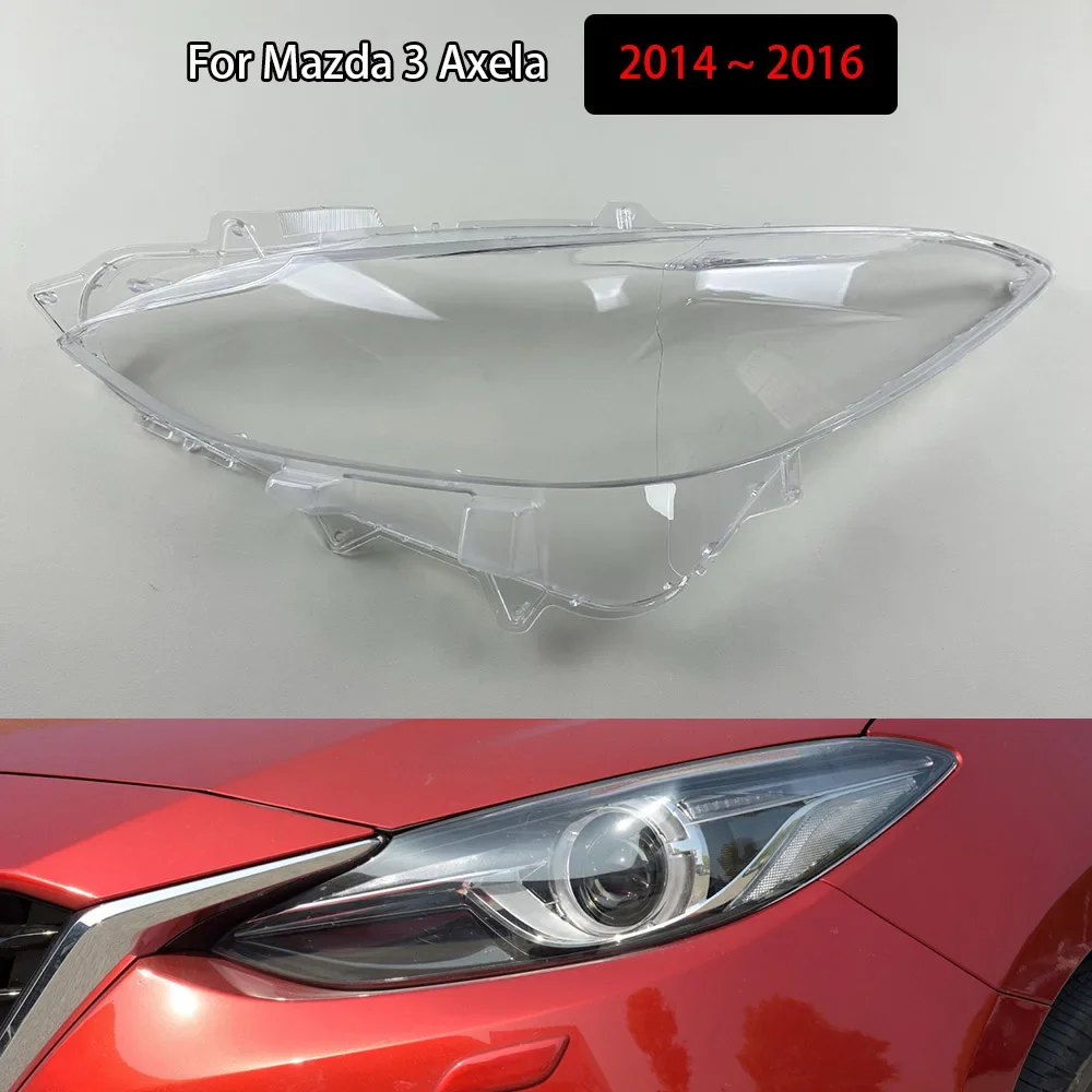 

For Mazda 3 Axela 2014 2015 2016 Car Front Headlight Lens Cover Auto Shell Transparent Headlamp Cover Replace Original Lampshade