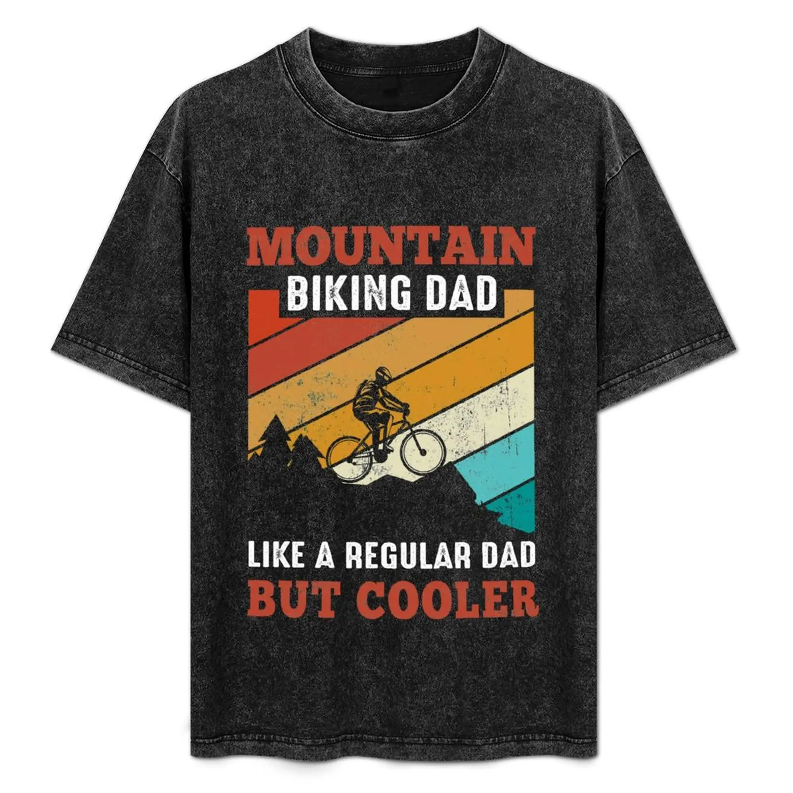 

Mountain Biking Dad Like a Regular Dad But Cooler T-Shirt Stylish Graphic Short Sleeve Top