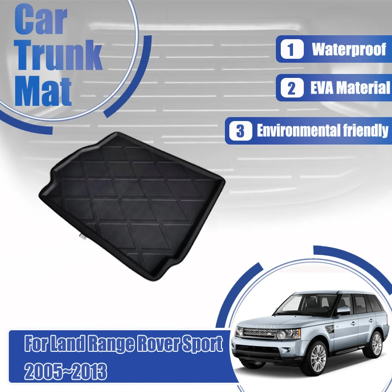 

Car Rear Trunk Mats For Land Range Rover Sport L320 2005~2013 EVA Carpets Trunk Pads Boot Cargo Covers Auto Interior Accessories