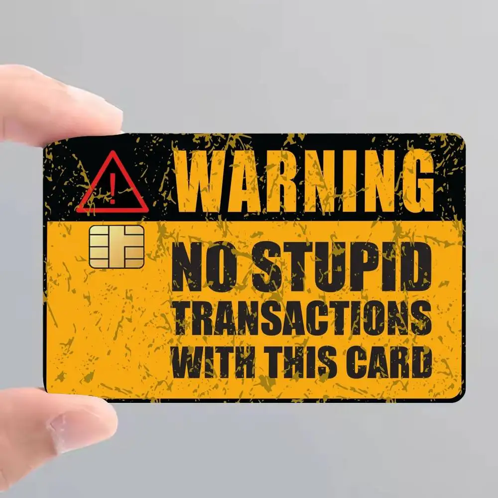 Funny No Stupid Transactions Credit Card Skin Stickers For Bank Card Bus Metro Card Sticker Waterproof