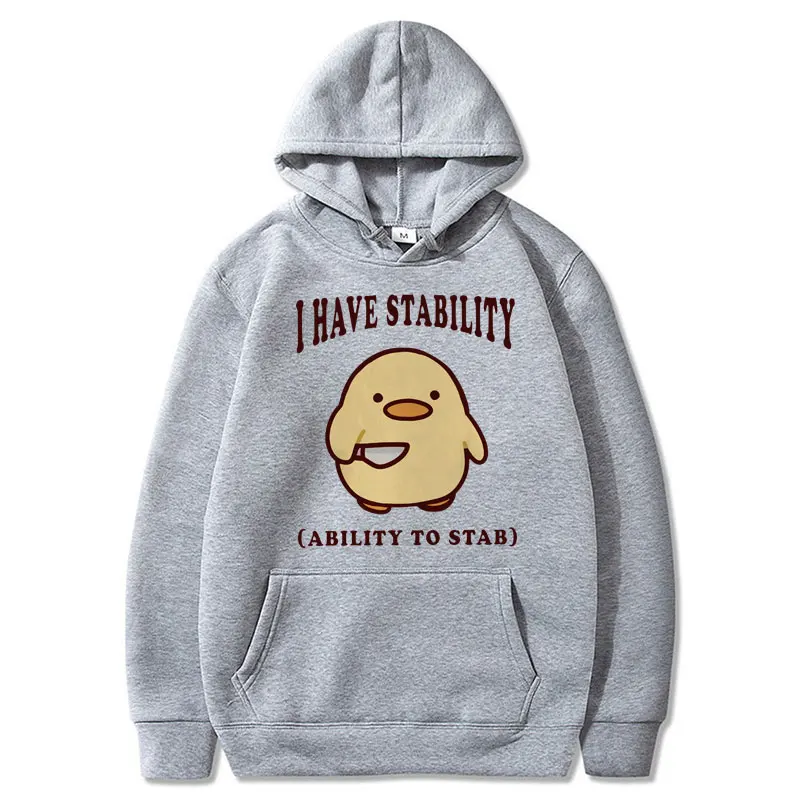 I Have Stability Ability To Stab Funny Duck Hoodie Popular Fashion Loose Pullovers Casual Bodywarmer Hoodies Unisex Streetwear