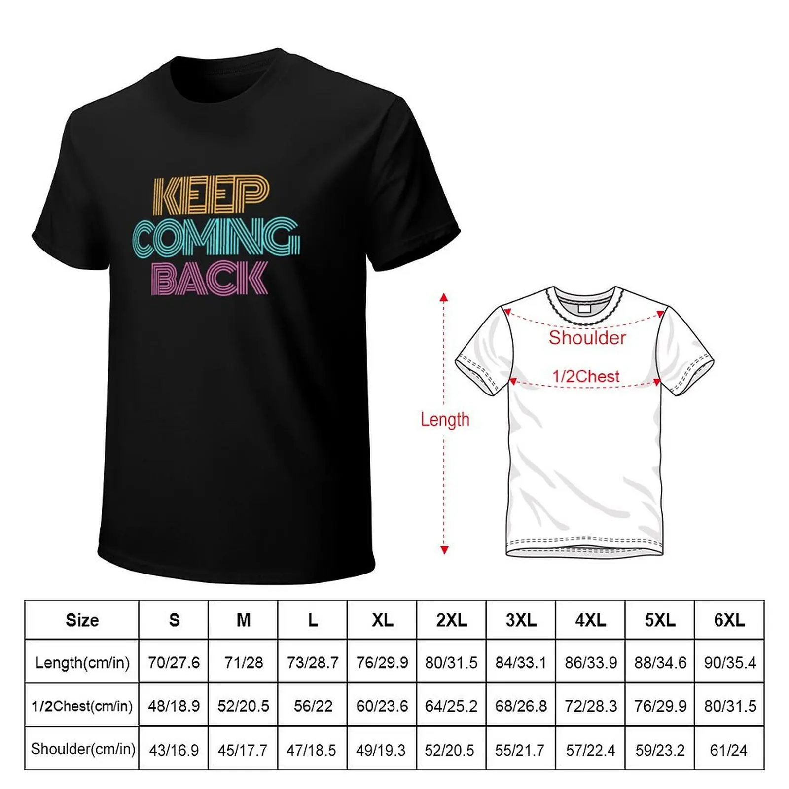 Keep Coming Back Alcoholic Recovery T-Shirt Moisture Control Sports Tee