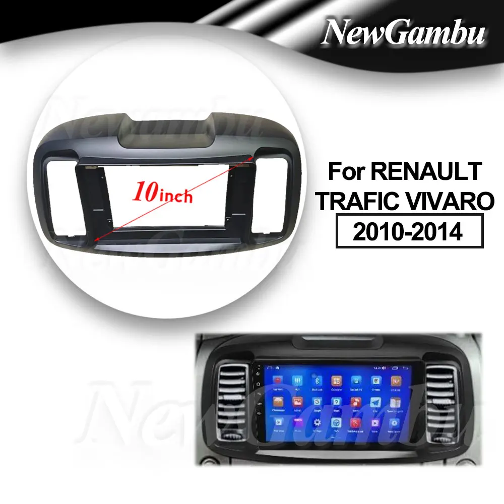 

10-дюймовая рамка для RENAULT TRAFIC VIVARO 2010-2014, рамка без кабеля, аудиоадаптер, комплекты отделки приборной панели, лицевая панель, экран радиоплеера 2 Din