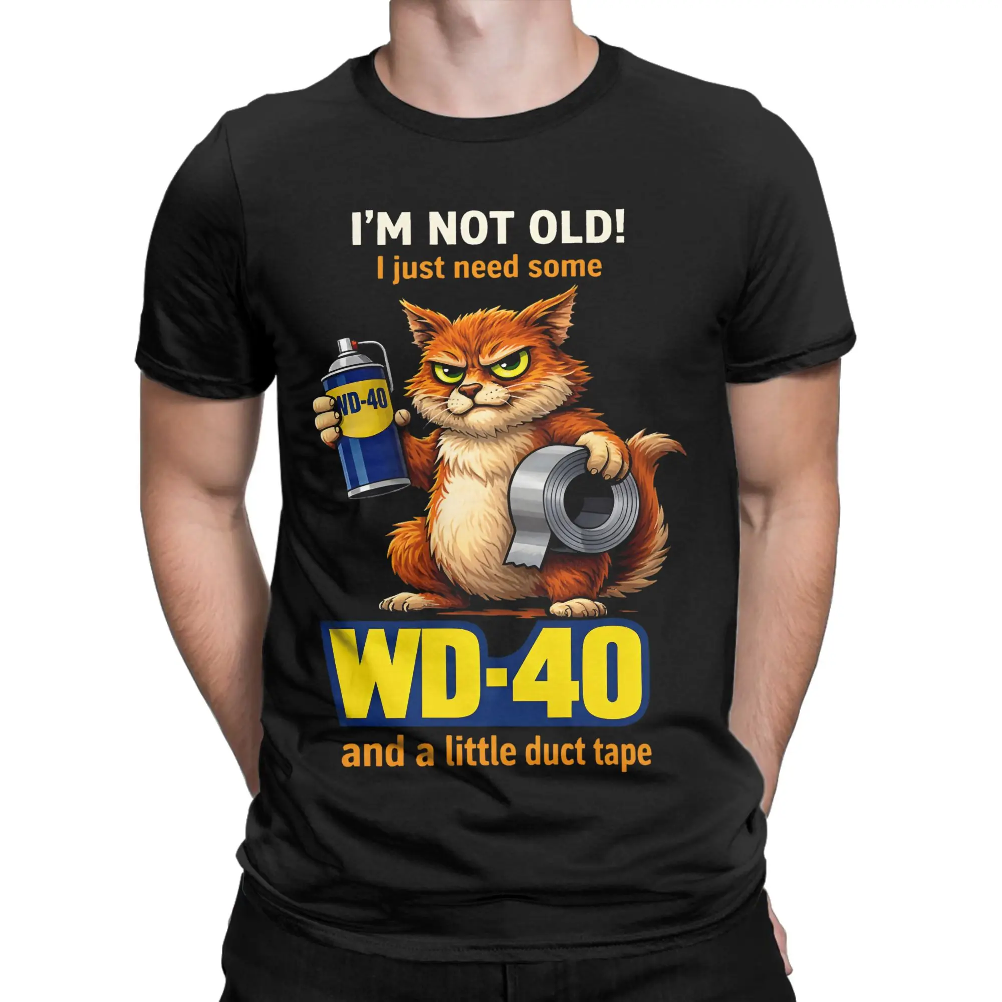 Não estou velho, só preciso de um pouco de WD-40 e um pouco de fita adesiva, camisetas unissex de algodão puro, camiseta de nova chegada