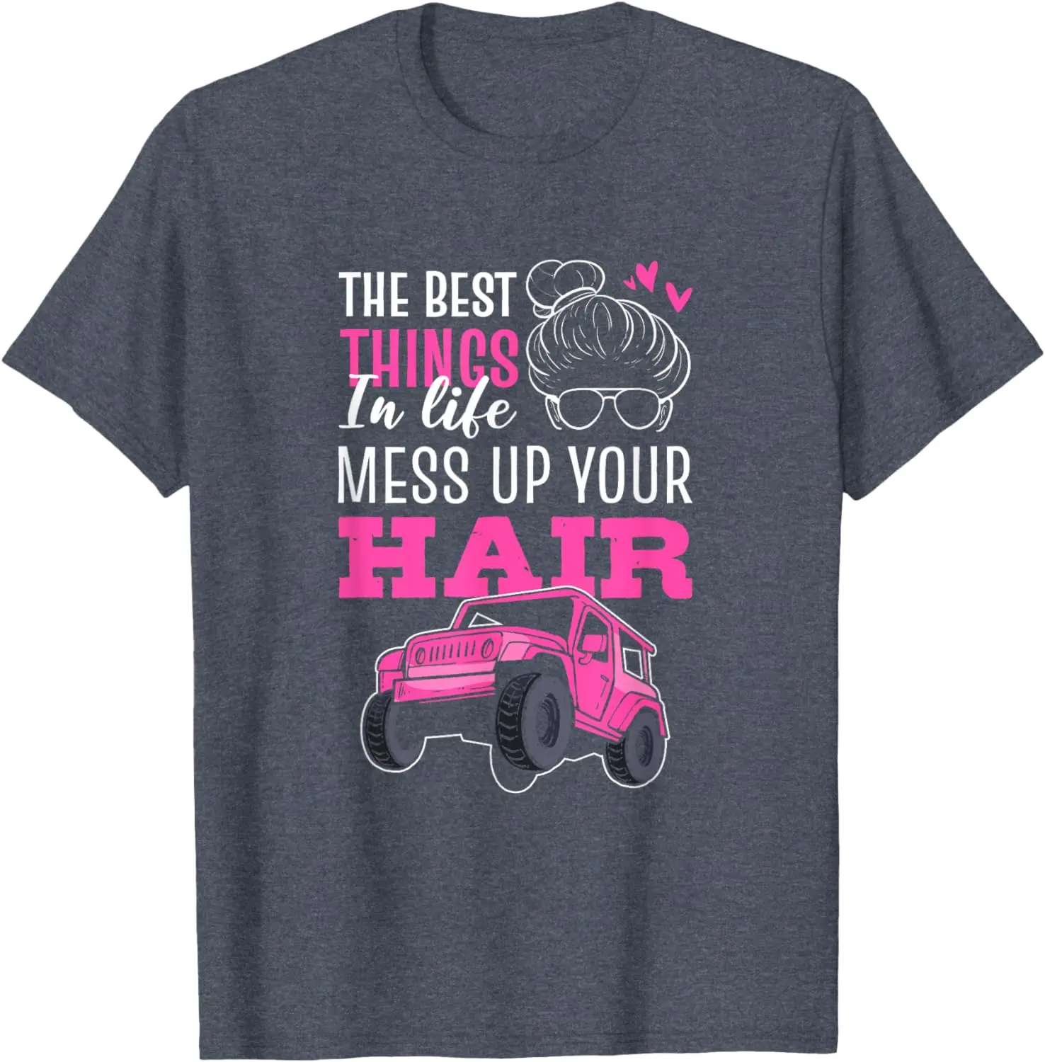 The Best Things In Life Mess Up Your Hair SXS UTV T-Shirt