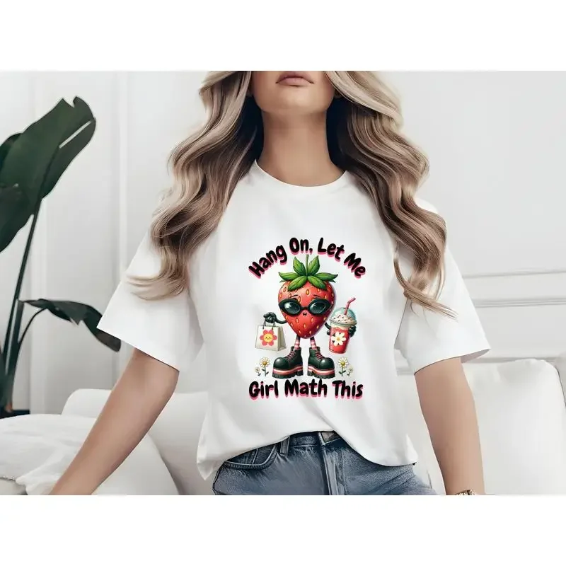 Hang On Let Me Girl Math This T Shirt Funny Sarcastic Women Trendy Strawberry